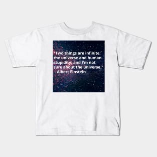 Einstein: Infinite Human Stupidity Kids T-Shirt